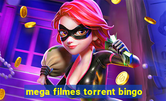 mega filmes torrent bingo